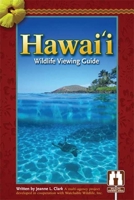 Hawai'i Wildlife Viewing Guide 1591931266 Book Cover