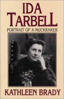 Ida Tarbell: Portrait of a Muckraker 0822958074 Book Cover