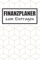 Finanzplaner Zum Eintragen: Haushaltsbuch | Kassenbuch A5 für Einnahmen & Ausgaben| Finanzplaner (German Edition) 1689345543 Book Cover