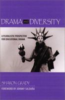 Drama and Diversity: A Pluralistic Perspective for Educational Drama 0325002622 Book Cover