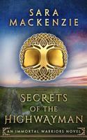 Secrets of the Highwayman: An Immortal Warriors Novel 0648073661 Book Cover