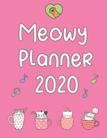 Meowy Planner 2020: Funny And Cute Daily, Weekly and Monthly Planner for Cat Lovers - January 2020 to December 2020 - Organizer & Diary - To Do List - Notes - Business Meeting (8.5" x 11" Inches) 1708291695 Book Cover