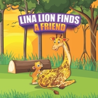 Lina Lion Finds A Friend B0F24NSB5G Book Cover