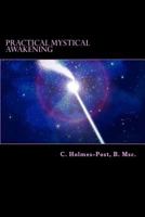 Practical Mystical Awakening 1505338999 Book Cover
