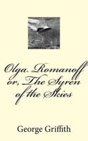 Olga Romanoff or, The Syren of the Skies 1725029995 Book Cover