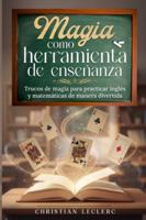 Magia como herramienta de enseñanza 1522022120 Book Cover