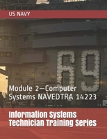 Information Systems Technician Training Series: Module 2-Computer Systems NAVEDTRA 14223 1706807007 Book Cover