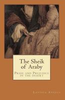 The Sheik of Araby: Pride and Prejudice in the Desert 1452835365 Book Cover
