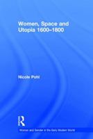 Women, Space and Utopia 1600-1800 0754652572 Book Cover