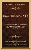 Pieces Justificatives V2-3: Rappelees Dans Le Memoire Pour M. Vander Meersch (1791) 1166340201 Book Cover