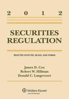 Securities Regulation: Selected Statutes, Rules, and Forms, 2012 Statutory Supplement 1454811048 Book Cover