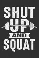 Shut Up And Squat: Gym gifts for women funny, gym journal women, gym gifts for her 6x9 Journal Gift Notebook with 125 Lined Pages 1706254997 Book Cover