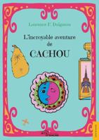 L'incroyable aventure de Cachou (French Edition) 2354857780 Book Cover