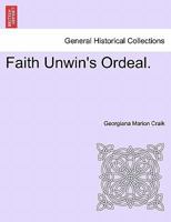 Faith Unwin's Ordeal 1241368295 Book Cover