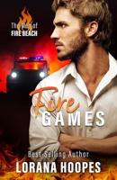 Fire Games: A Christian Romantic Suspense (The Men of Fire Beach) 1646064607 Book Cover