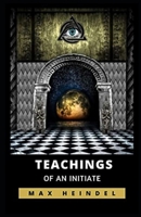 Teachings of an Initiate (Collected Works) 0911274197 Book Cover