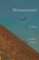 Monuments: A Play in One Act 1953725953 Book Cover
