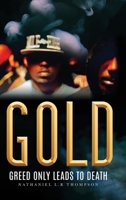 Gold: Greed Only Leads to Death 1649902999 Book Cover