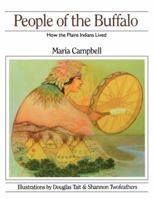 People of the Buffalo: How the Plains Indians Lived (How They Lived in Canada) 0888943296 Book Cover