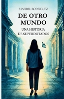 de Otro Mundo (Spanish Edition) 8409822911 Book Cover