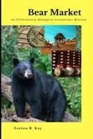 Bear Market: An O'Flaithearta Biological Consultants Mystery B08QSM4S21 Book Cover