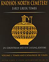 Knossos North Cemetery: Early Greek Tombs 0904887162 Book Cover