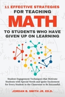 11 Effective Strategies for Teaching Math to Students Who Have Given Up on Learning B0C1J3B8X5 Book Cover