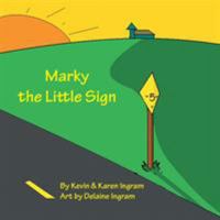 Marky the Little Sign 1490787690 Book Cover