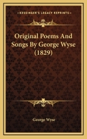 Original Poems And Songs By George Wyse 1164906445 Book Cover
