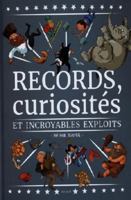 Records, curiosités et incroyables exploits 2215132248 Book Cover