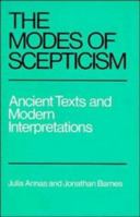 The Modes of Scepticism: Ancient Texts and Modern Interpretations 0521276446 Book Cover