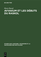 Avvakum et les débuts du raskol 311103819X Book Cover