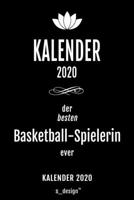 Kalender 2020 für Basketball-Spieler / Basketball-Spielerin: Wochenplaner / Tagebuch / Journal für das ganze Jahr: Platz für Notizen, Planung / ... , Erinnerungen und Sprüche (German Edition) 1674496214 Book Cover