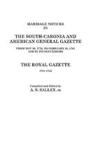 Marriage Notices in the South-Carolina Gazette and its Successors. 9354302564 Book Cover