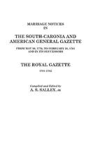 Marriage Notices in the South-Carolina Gazette and its Successors. 0806307269 Book Cover