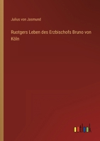 Ruotgers Leben des Erzbischofs Bruno von K�ln 3368449966 Book Cover