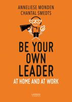 Be Your Own Leader: At Home and at Work 9401448183 Book Cover