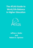 The ATLAS Guide to Work/Life Balance in Higher Education B08WZJK5PW Book Cover