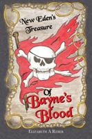 Of Bayne's Blood: New Eden's Treasure 1481716395 Book Cover