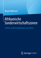 Afrikanische Sonderwirtschaftszonen: Lehren und Investitionen aus China 9811959773 Book Cover