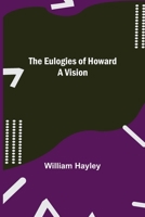 EULOGIES HOWARD A VISION (Romantic context : Poetry) 1511864354 Book Cover