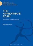 The appropriate form: an essay on the novel 1472508394 Book Cover