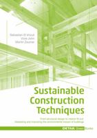 Sustainable Construction Techniques: From Structural Design to Interior Fit-Out: Assessing and Improving the Environmental Impact of Buildings 3955532380 Book Cover