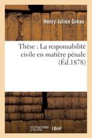 Tha]se: La Responsabilita(c) Civile En Matia]re Pa(c)Nale 2013560001 Book Cover