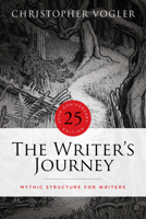The Writer's Journey: Mythic Structure for Writers 0941188132 Book Cover