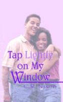 Tap Lightly on My Window 141070937X Book Cover