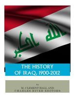 The History of Iraq, 1900-2012 1985621363 Book Cover