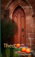 Theo (German Edition) 3749446431 Book Cover