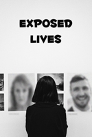 Exposed lives B09CV39N3H Book Cover