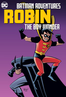 Batman Adventures Robin, the Boy Wonder 1779507232 Book Cover